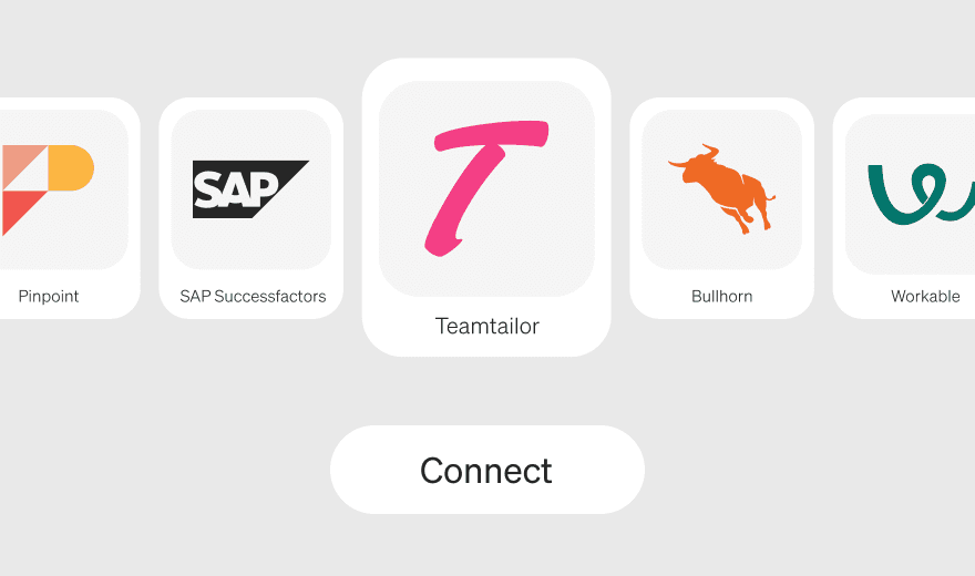 Integrate with your ATS for seamless candidate and recruiter experiences.